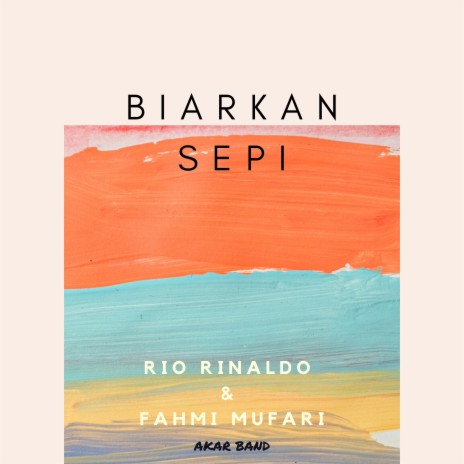 Biarkan Sepi ft. Fahmi Mufari & Rio Rinaldo | Boomplay Music