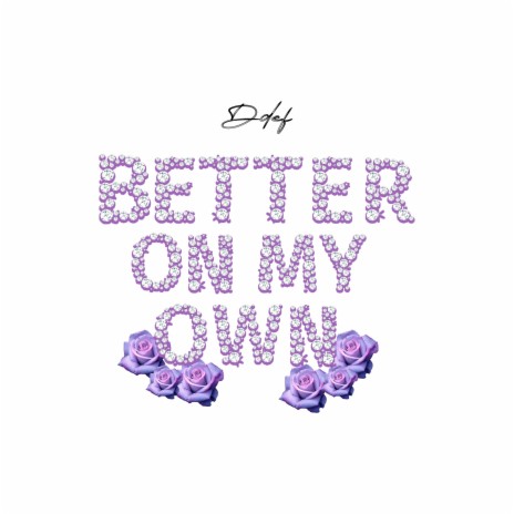 Better on My Own | Boomplay Music