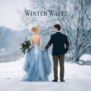 Winter Waltz: Elegant Jazz for First Dance, Wedding Reception, Lovely Evening, Candlelight Dinner