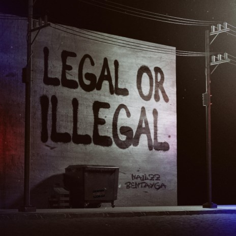 Legal or Illegal | Boomplay Music