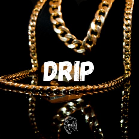 Drip ft. Lou152