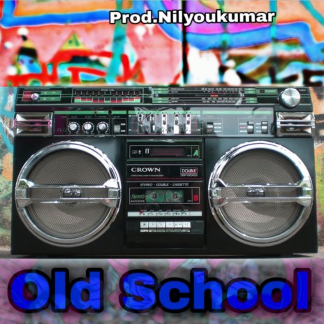 Nilyou Kumar Old School Beat