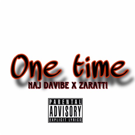 One Time ft. Naj DaVibe | Boomplay Music