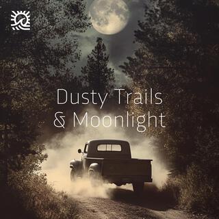 Dusty Trails & Moonlight