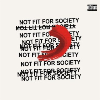 Not Fit For Society