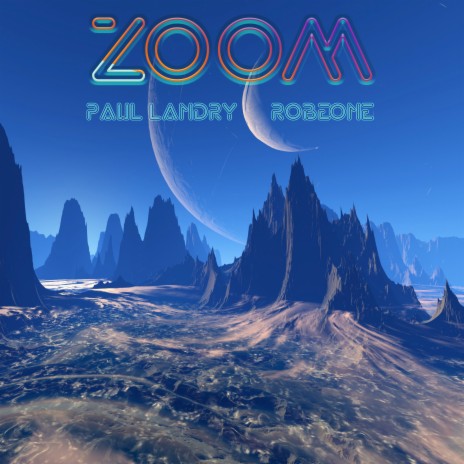 Zoom ft. Paul Landry & Robeone