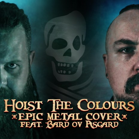 Hoist the Colours ft. Bard ov Asgard | Boomplay Music