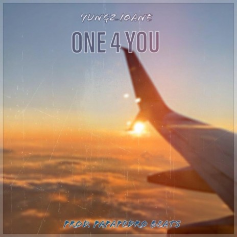 ONE 4 YOU | Boomplay Music
