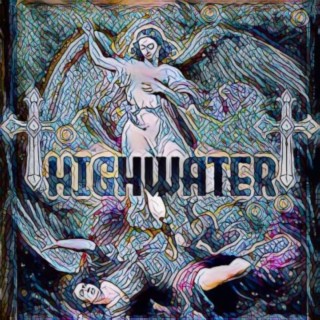 Highwater lyrics | Boomplay Music