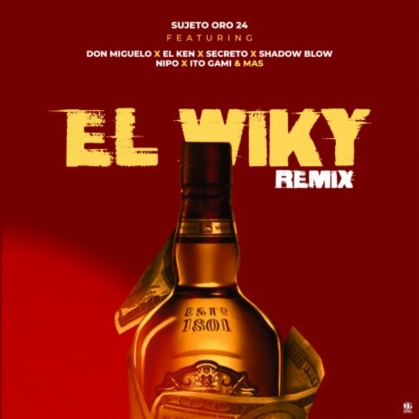 El Wiky (feat. Don Miguelo, Secreto El Famoso Biberon, Shadow Blow, El Ken & Nipo809) (Remix) | Boomplay Music