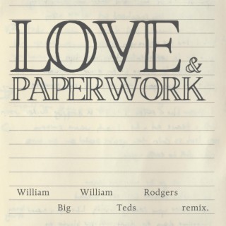Love & Paperwork (Big Teds Remix)