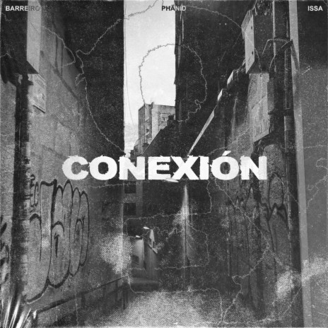 Conexión ft. Phänid & ISSAMARTIN | Boomplay Music