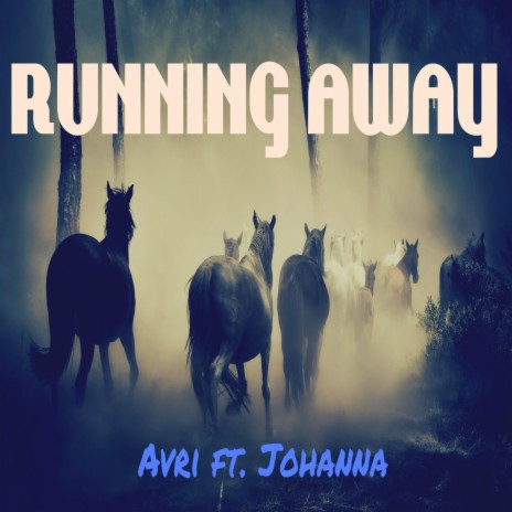 Running Away ft. Johanna