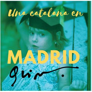 Una catalana en Madrid