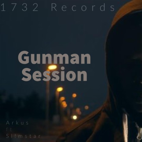 Gunman Session ft. Arkus | Boomplay Music