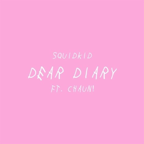 dear diary ft. chaun! | Boomplay Music