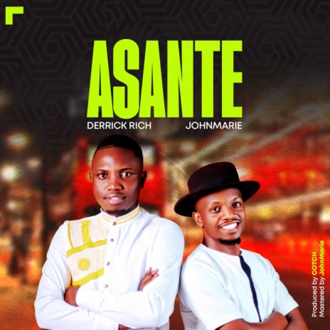 Asante ft. Derrick Rich | Boomplay Music