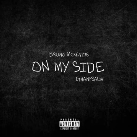 On my side ft. ethanpsalm | Boomplay Music