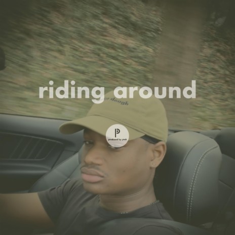 riding around