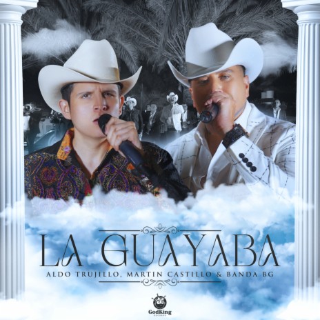 La Guayaba ft. Martin Castillo & Banda Bg | Boomplay Music
