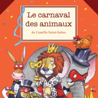 Saint-Saëns: Le carnaval des animaux