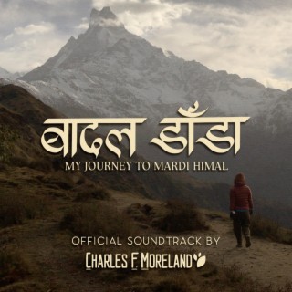 Baadal Danda: My Journey To Mardi Himal (Official Documentary Soundtrack)