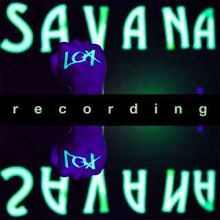 Savana Recording