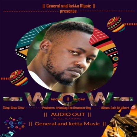 Wow Wow ft. General & Ketta Music | Boomplay Music