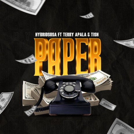 Paper ft. Terry apala & Tish | Boomplay Music