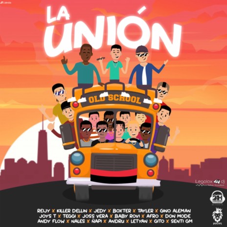 La Unión (Old School) ft. Killer Dellin, Jedy, Boxter, Tayler & Gino Alemán | Boomplay Music