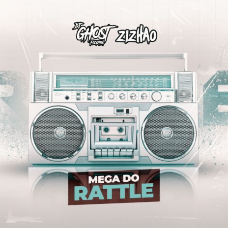 Mega do Rattle ft. ZIZHAO | Boomplay Music