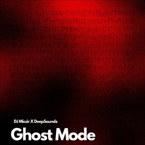 GHOST MODE ft. DeepSoundz | Boomplay Music