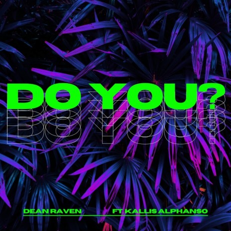 Do You? (Radio Edit) ft. Kallis Alphanso