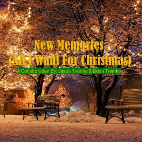 New Memories (All I Want for Christmas) ft. Brian Tremko