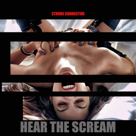 Hear The Scream | Boomplay Music