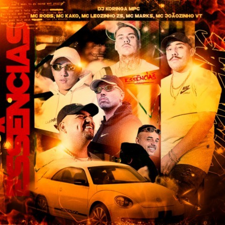 Essências ft. MC Leozinho Zs, MC Joãozinho VT, MC Kako, Mc Robs & MC Marks | Boomplay Music