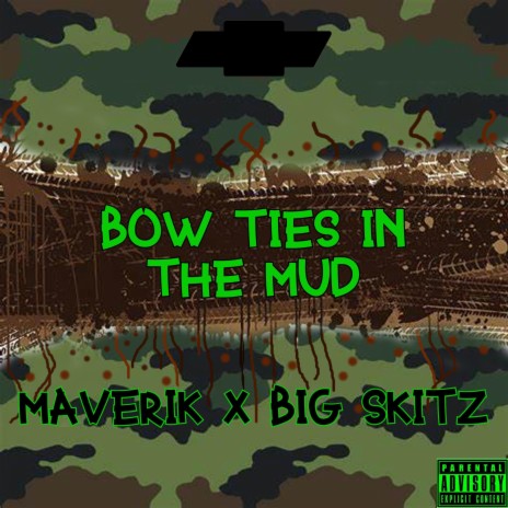 Bow Ties In The Mud ft. Big Skitz | Boomplay Music