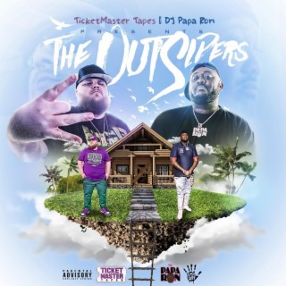 TicketMaster Tapes & Dj Papa Ron Presents: The Outsiders