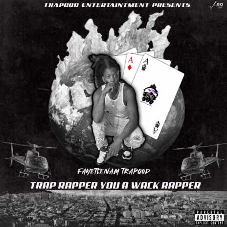 Trap Rapper You a Wack rapper | Boomplay Music