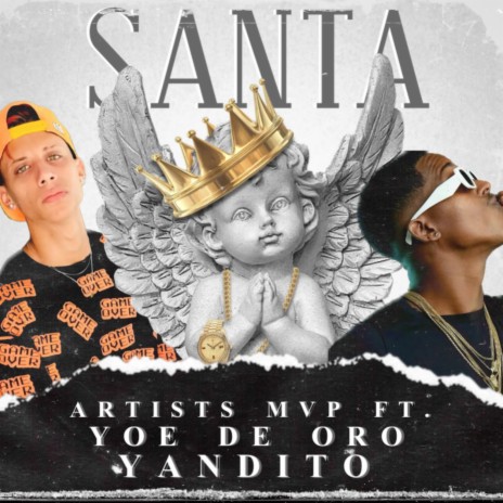 Santa ft. Yoe De Oro & Yandito | Boomplay Music