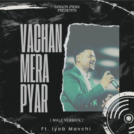 Vachan Mera Pyar (Hindi Christian Song) (Male Version) ft. Iyob Mavchi | Boomplay Music