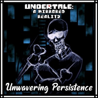 Unwavering Persistence (Mirrored Reality)