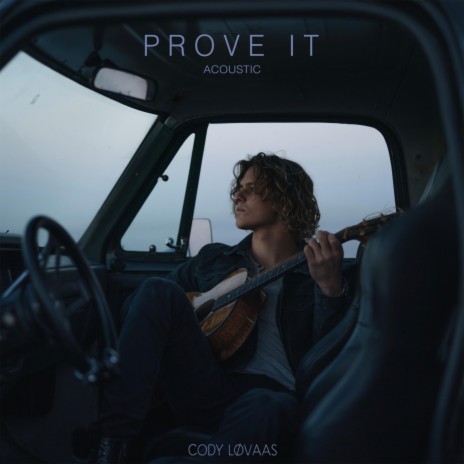 Prove It (Acoustic) | Boomplay Music