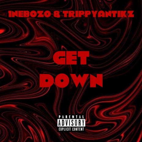 Get Down ft. TrippyAntikz | Boomplay Music