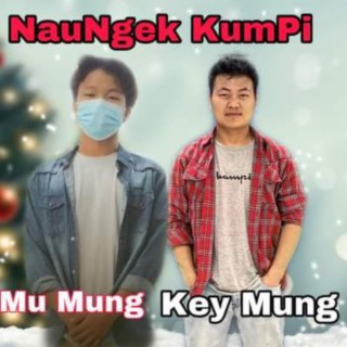 NauNgek KumPi) ft. MuMung(K2M) lyrics | Boomplay Music