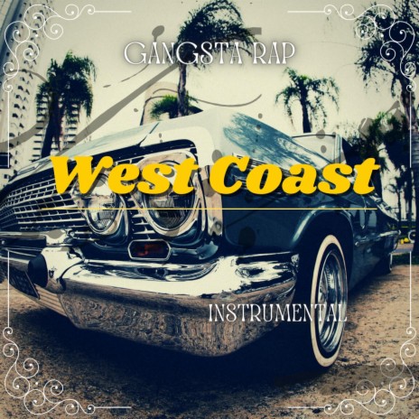 West Coast Gangsta Rap Hip Hop | Boomplay Music