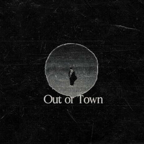 Out of Town | Boomplay Music