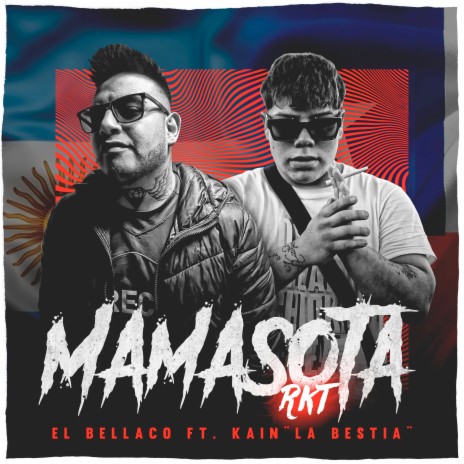 Mamasota R.K.T ft. Kain la Bestia | Boomplay Music