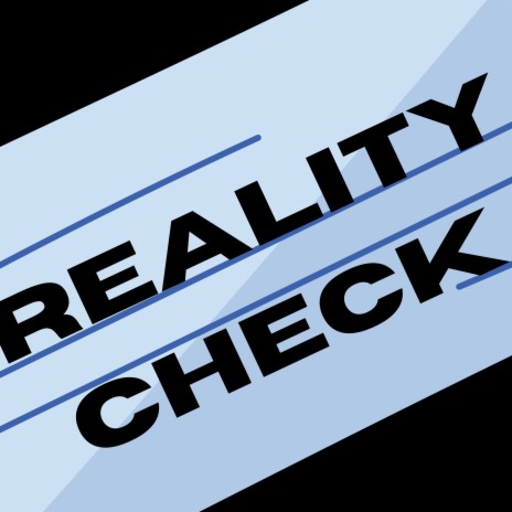 Reality Check | Boomplay Music