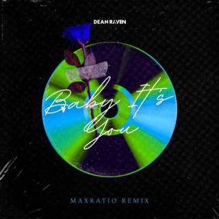 Baby It's You (MaxRatio Remix) ft. MaxRatio lyrics | Boomplay Music
